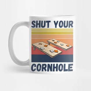 Shut Your Cornhole, Funny Cornhole Player Mug